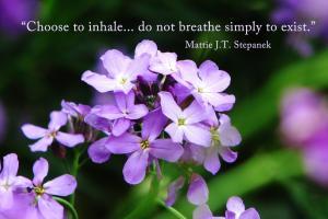 Choose to inhale quote